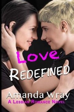 Love Redefined: A Lesbian Romance Novel - Sioux, Tracee; Wray, Amanda