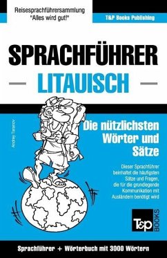 Sprachführer Deutsch-Litauisch und thematischer Wortschatz mit 3000 Wörtern - Taranov, Andrey