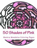50 Shades of Pink: A Mantra Mandalas Coloring Pages Breast Cancer Survivors Edition