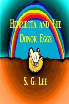 Henrietta and the Donor Eggs - Lee, S. G.