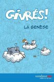 Les Givres - La genese