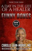 Funny Bones: A Day in the Life of a Healer - Short Story Series