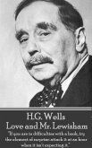H.G. Wells - Love and Mr. Lewisham: "If you are in difficulties with a book, try the element of surprise: attack it at an hour when it isn't expecting