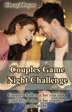 Couples Game Night Challenge: Couples challenge for you and your loved one or for couples game night - Pryor, Cheryl