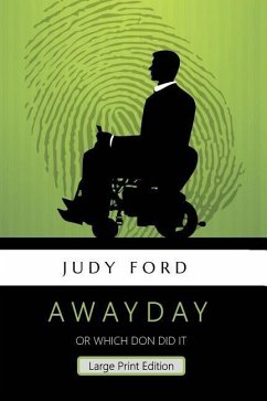 Awayday, Large Print Edition: Which don did it - Ford, Judy