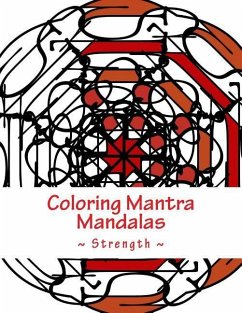 Coloring Mantra Mandalas - Strength - Miller, Delaina J.; Hatch, Kristin G.