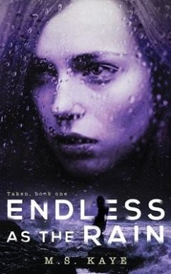 Endless as the Rain - Kaye