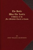 The Battle Was The Lord's: A History of the Free Methodist Church in Canada