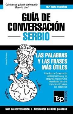 Guía de Conversación Español-Serbio y vocabulario temático de 3000 palabras - Taranov, Andrey