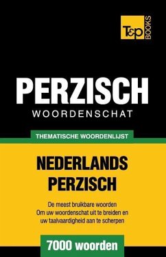 Thematische woordenschat Nederlands-Perzisch - 7000 woorden - Taranov, Andrey