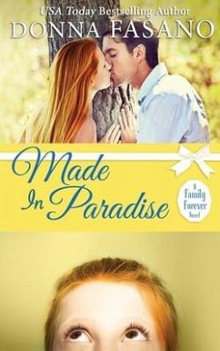 Made In Paradise (A Family Forever Series, Book 2) - Fasano, Donna