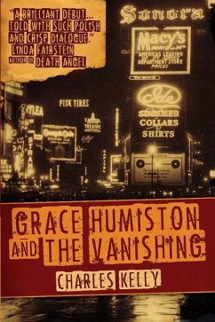 Grace Humiston and the Vanishing - Kelly, Charles