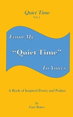 Quiet Time: From My Quiet Time to Yours - Rutter, Gary