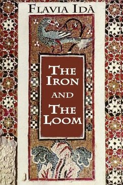The Iron and The Loom: A Novel of Italy - Ida, Flavia