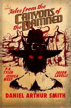 Tales from the Canyons of the Damned No. 15 - Tyler, P. K.; West, Jessica; Lavelle, Jason