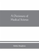 A dictionary of medical science