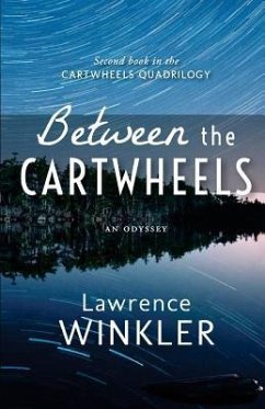 Between the Cartwheels: Orion's Cartwheels Book 2 - Winkler, Lawrence