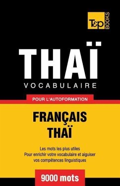 Vocabulaire Français-Thaï pour l'autoformation - 9000 mots - Taranov, Andrey