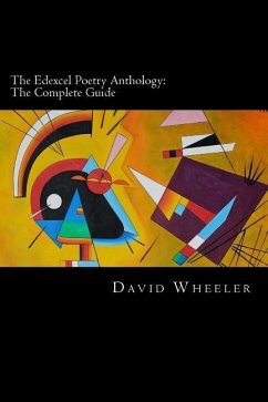 The Edexcel Poetry Anthology: The Complete Guide - Wheeler, David