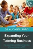 Expanding Your Tutoring Business: The Blueprint for Protecting Your Learning Organization