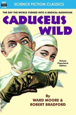 Caduceus Wild - Bradford, Robert; Moore, Ward