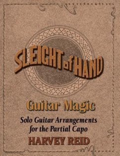 Sleight Of Hand- Guitar Magic: Solo Guitar Arrangements for the Partial Capo - Reid, Harvey