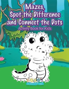Mazes, Spot the Difference and Connect the Dots Activity Book for Kids - Activity Books, Bobo's Children