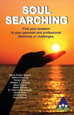 Soul Searching: Find your answers to your personal and professional dilemmas or challenges. - Senanayake, Charuni; Cormack, Barbara J.