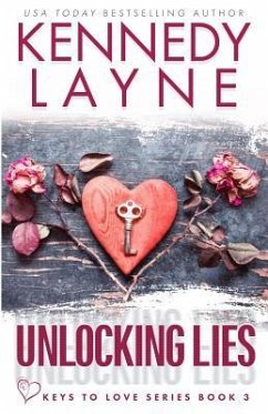 Unlocking Lies (Keys to Love, Book Three) - Layne, Kennedy