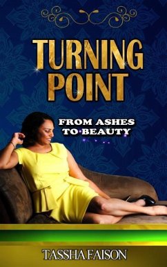 Turning Point: From Ashes to Beauty - Faison, Tassha