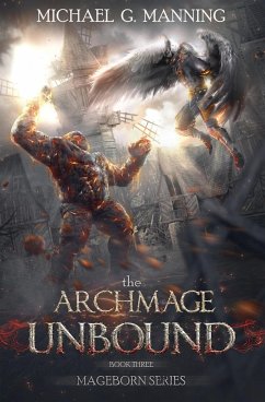 The Archmage Unbound - Manning, Michael G.