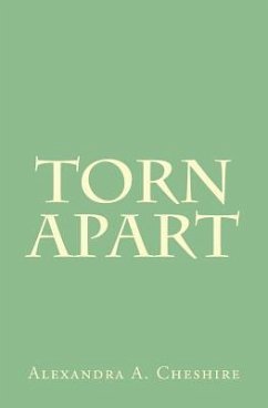 Torn Apart - Cheshire, Alexandra A.