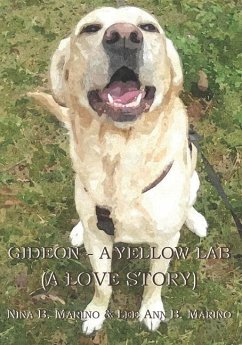 Gideon - A Yellow Lab: A Love Story - Marino, Nina B.