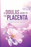 A Doula's guide to the Placenta