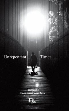 Unrepentant Times: Short stories by mexican authors - Herrera, Yuri