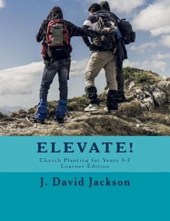 Elevate!: Church Planting for Years 3-7, Learner Edition - Jackson, J. David