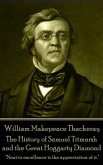 William Makepeace Thackeray - The History of Samuel Titmarsh and the Great Hogg: &quote;Next to excellence is the appreciation of it.&quote;