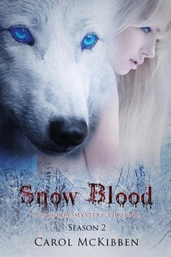 Snow Blood: Season 2: A Vampire Mystery Thriller - McKibben, Carol