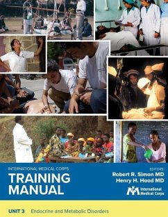 International Medical Corps Training Manual: Unit 3: Endocrine and Metabolic Disorders - Simon, Robert R.