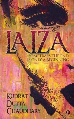 Laiza: Sometimes the End Is Only a Beginning - Chaudhary, Kudrat Dutta