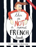 This is not a normal French book: This is a comic book for adult learners, at beginning and intermediate levels who want to learn French using visuals