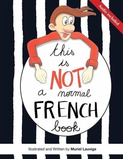 This is not a normal French book: This is a comic book for adult learners, at beginning and intermediate levels who want to learn French using visuals - Lauvige, Muriel