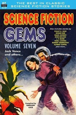 Science Fiction Gems, Volume Seven, Jack Vance and others - Bone, J. F.; Dee, Roger; Dick, Philip K.
