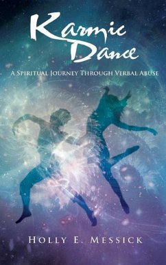 Karmic Dance: A Spiritual Journey Through Verbal Abuse - Messick, Holly E.