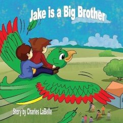 Jake is a Big Brother - Labelle, Charles J.