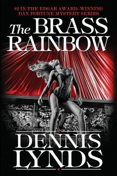 The Brass Rainbow: #2 in the Edgar Award-winning Dan Fortune mystery series - Lynds, Dennis