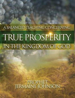 A Balanced Teaching Concerning True Prosperity In the Kingdom of God - Johnson, Prophet Jermaine