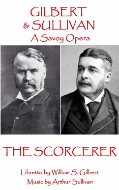 W.S Gilbert & Arthur Sullivan - The Sorcerer: 