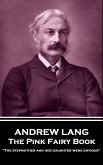 Andrew Lang - The Pink Fairy Book: &quote;The stepmother and her daughter were envious&quote;