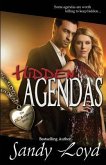 Hidden Agendas: Some Agendas are worth killing to keep Hidden